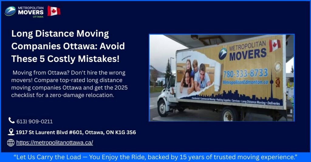 Long Distance Moving Companies Ottawa Avoid These 5 Costly Mistakes!_
